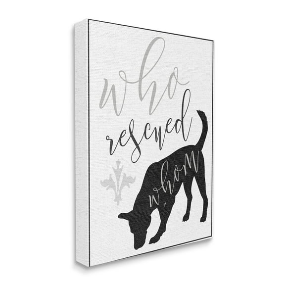 The Stupell Home Decor Collection Who Rescued Whom? Dog Typography Wall Art