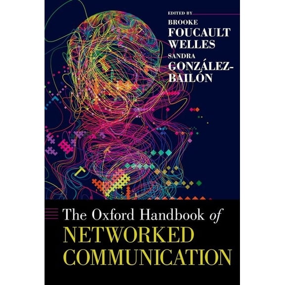 Oxford Handbooks Oxford Handbook of Networked Communication, (Hardcover)