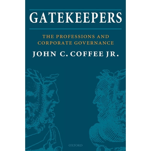 Clarendon Lectures in Management Studies Gatekeepers: The Professions and Corporate Governance, (Paperback)