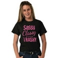 thumbnail image 5 of Sassy Classy Never Trashy Sarcastic Women's Graphic T Shirt Tees Brisco Brands S, 5 of 5