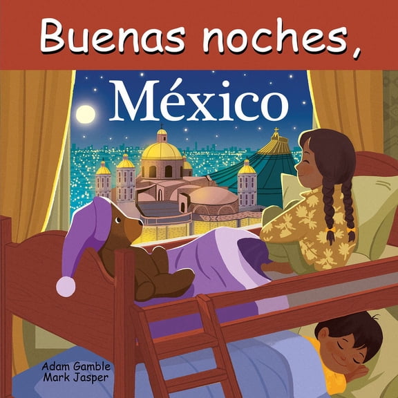 Good Night Our World Buenas Noches, MÃ©xico, (Board Book)