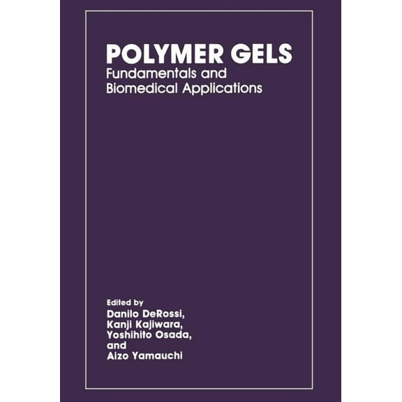 Polymer Gels: Fundamentals and Biomedical Applications, (Paperback)