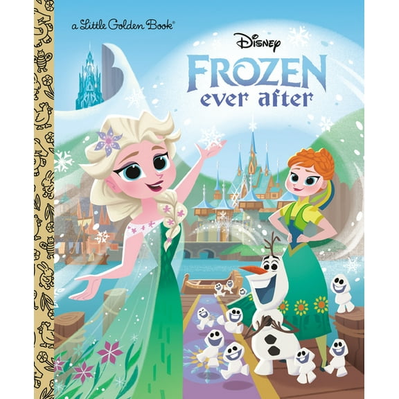 Little Golden Book Disney Frozen Ever After, (Hardcover)