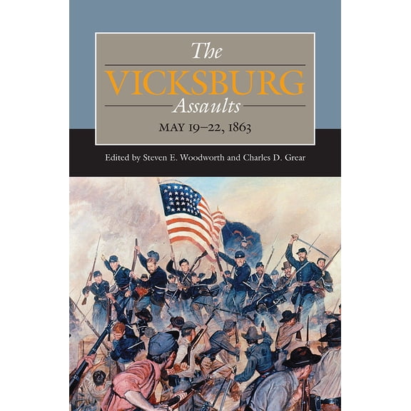 Civil War Campaigns in the West: The Vicksburg Assaults, May 19-22, 1863 (Hardcover)