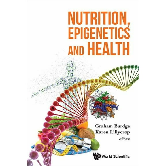 Nutrition, Epigenetics and Health, (Hardcover)