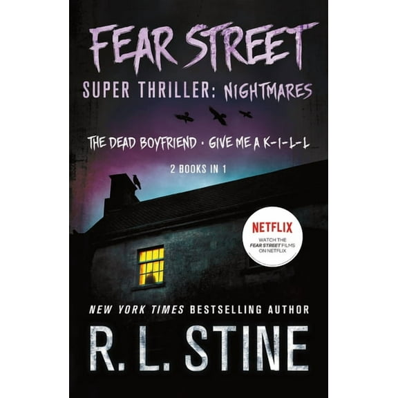 Fear Street Super Thriller: Nightmares: (2 Books in 1: the Dead Boyfriend; Give Me a K-I-L-l)