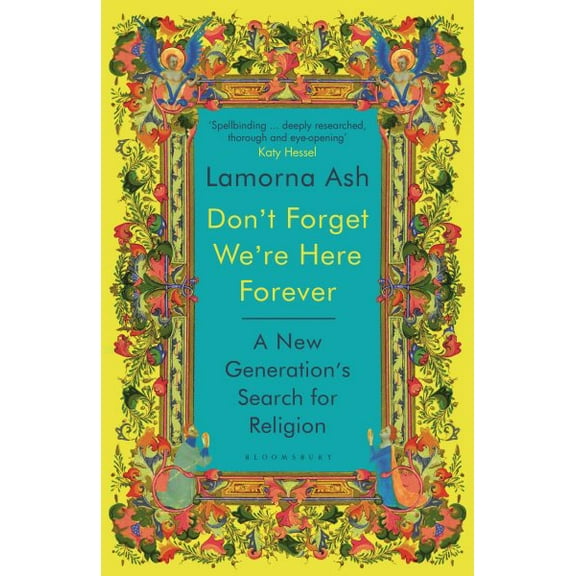 Don't Forget We're Here Forever