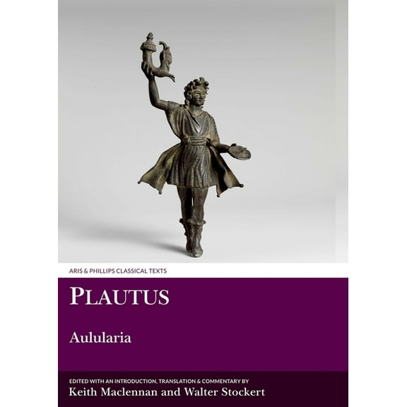 Aris & Phillips Classical Texts Plautus: Aulularia, (Hardcover)
