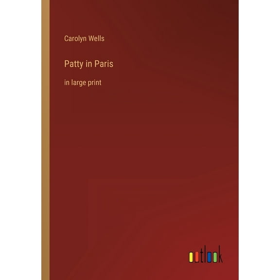 Patty in Paris : in large print (Paperback)