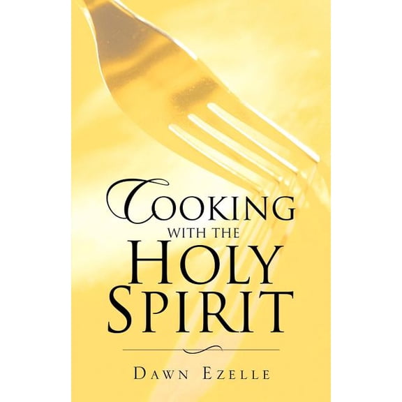 Cooking With the Holy Spirit, (Paperback)