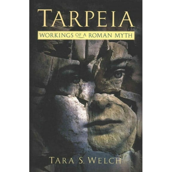 Tarpeia : Workings of a Roman Myth (Paperback)