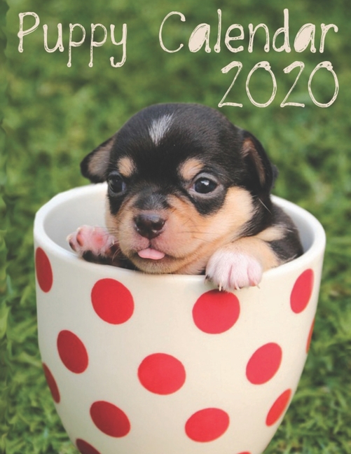 I Love Puppies 2020 Calendar Adorable Puppies Baby Dogs 2020 Monthly