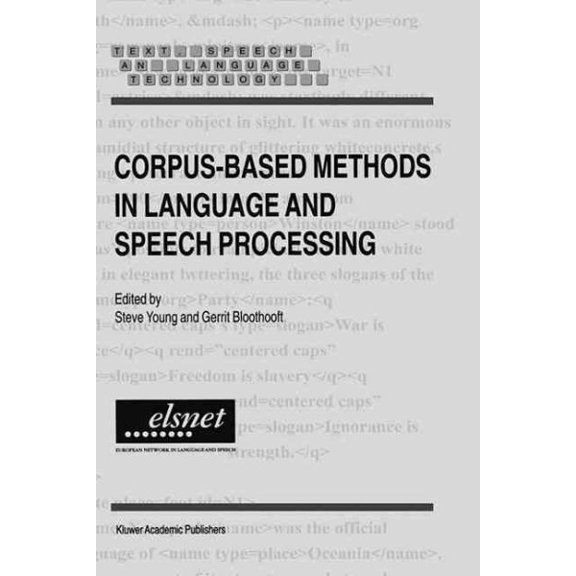 Pre-Owned Text, Speech and Language Technology: Corpus-Based Methods in Language and Speech Processing (Hardcover)