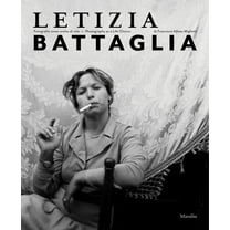Letizia Battaglia: Photography as a Life Choice, (Hardcover)