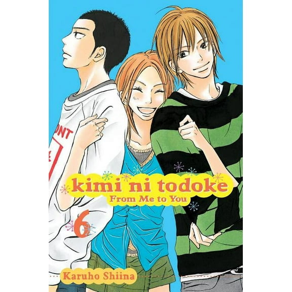 Kimi ni Todoke: From Me To You: Kimi ni Todoke: From Me to You, Vol. 6 (Series #6) (Paperback)