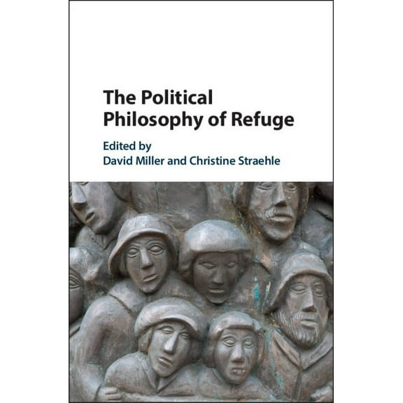 The Political Philosophy of Refuge, (Hardcover)