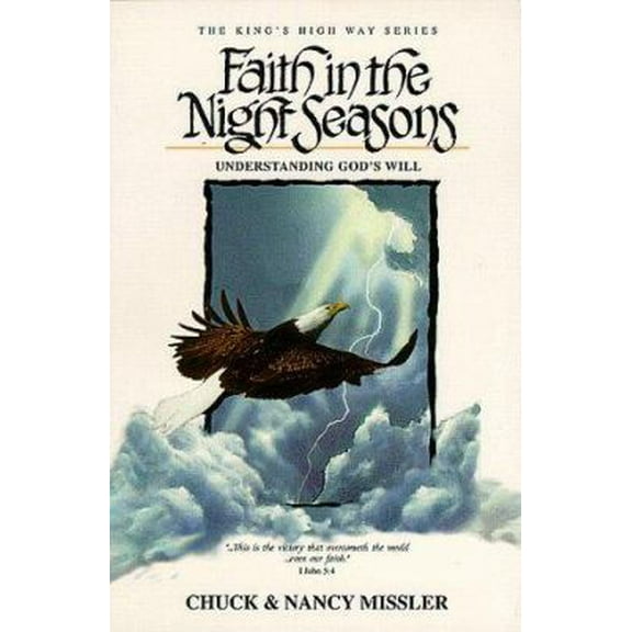 Pre-Owned Faith in the Night Seasons: Understanding God's Will (King's High Way) (Paperback) 1578210682 9781578210688