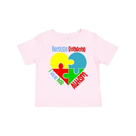 

Inktastic Because Someone I Love Has Autism Puzzle Gift Toddler Boy or Toddler Girl T-Shirt