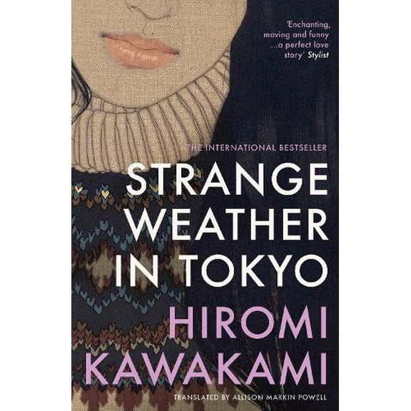 Hiromi Kawakami Strange Weather in Tokyo (Paperback)