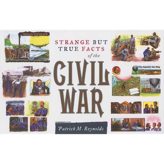 Strange but True Facts About the Civil War (Paperback)