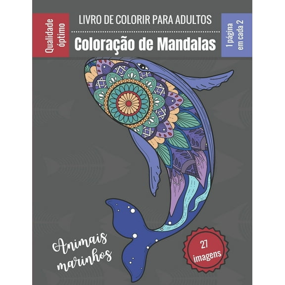 Livro de colorir para adultos - Coloração de Mandalas Animais marinhos : Magnífico Mandalas para os apaixonados - Livro de colorir Adultos e Crianças Anti-Stress e relaxante (tubarão, polvo, koi, golfinho, caranguejo ...) Presente Ideal (Paperback)