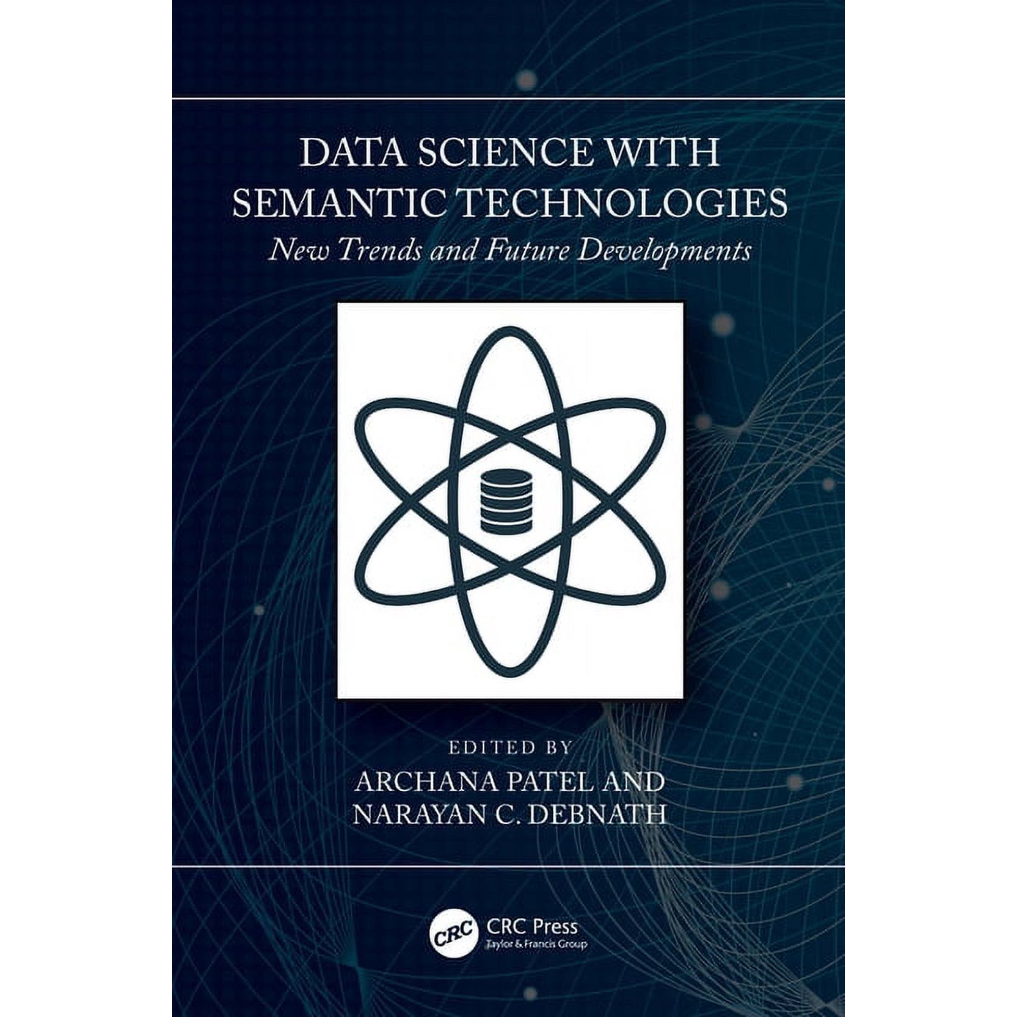 Data Science with Semantic Technologies: New Trends and Future Developments (Hardcover)