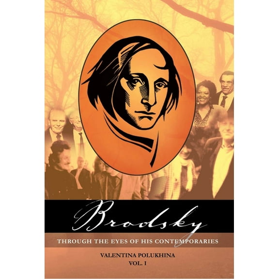 Studies in Russian and Slavic Literature Brodsky Through the Eyes of His Contemporaries (Vol 1), Book 1, (Paperback)