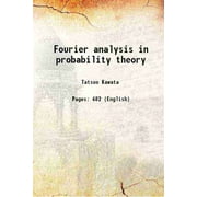 Fourier analysis in probability theory 1972 [Hardcover]