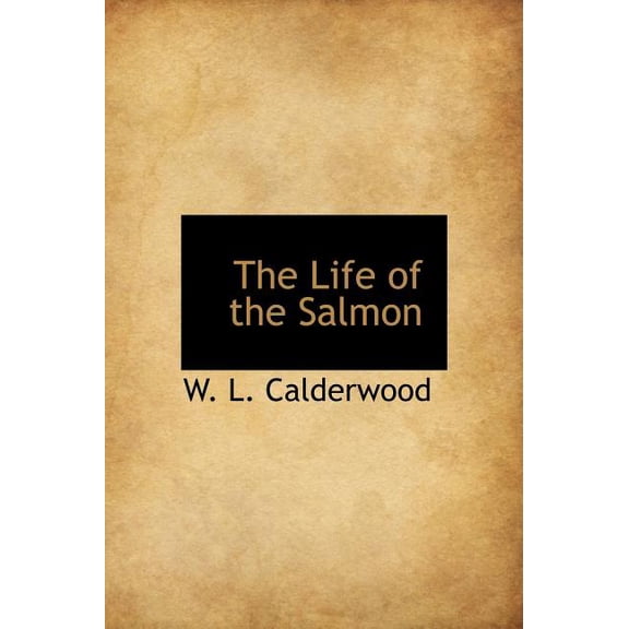 The Life of the Salmon (Hardcover)