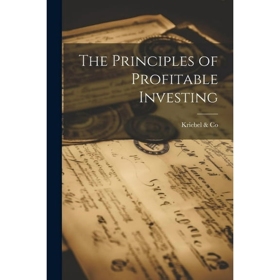 The Principles of Profitable Investing (Paperback)