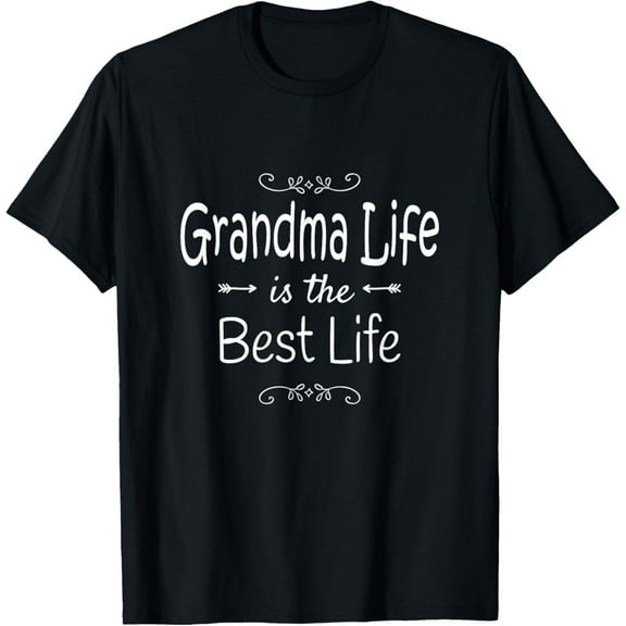 Grandma Life Is The Best Life Print for Grandma Gift T-Shirt
