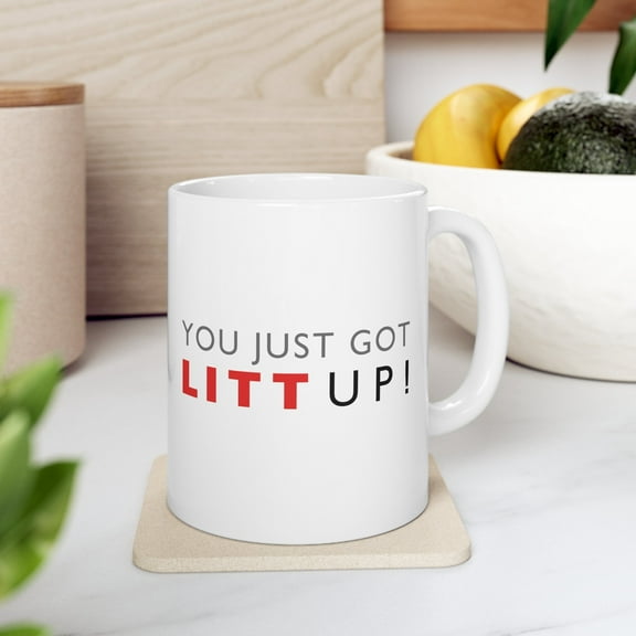 ChaChaCoo Litt Up Mug, You Just Got Litt Up, Louis Litt, Harvey Specter, Suits Inspired Mug, Funny Coffee Mug, Novelty Gift, UK Mug