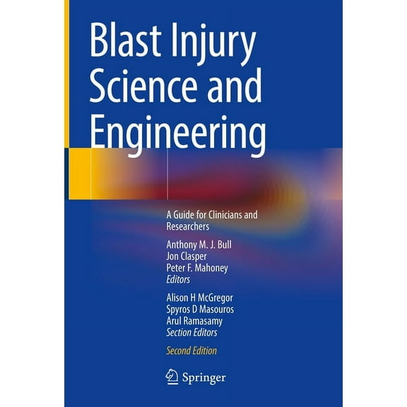 Blast Injury Science and Engineering: A Guide for Clinicians and Researchers, (Hardcover)