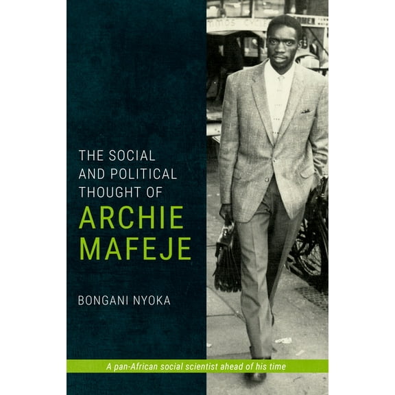The Social and Political Thought of Archie Mafeje (Hardcover)