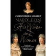 thumbnail image 1 of Pre-Owned Napoleon: His Wives and Women (Paperback) 0006531466 9780006531463, 1 of 1