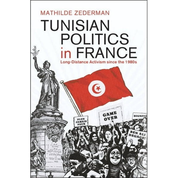 Cambridge Middle East Studies Tunisian Politics in France, Book 72, (Hardcover)