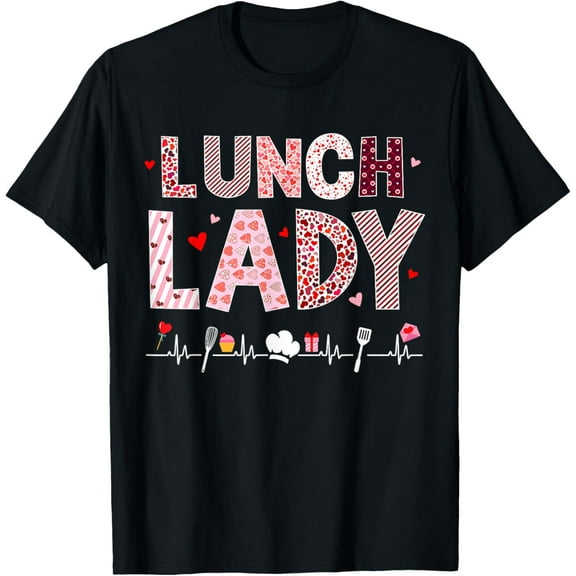 Womens T-Shirt Lunch Lady Cafeteria Worker Happy Valentines Day
