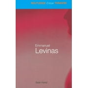 Routledge Critical Thinkers: Emmanuel Levinas (Paperback)