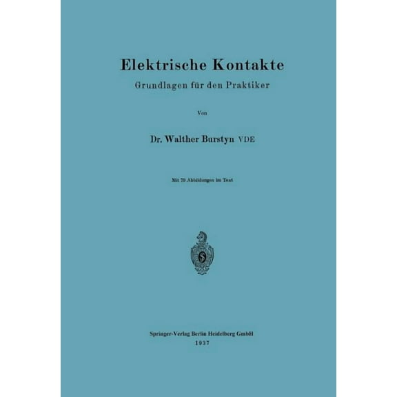 Elektrische Kontakte: Grundlagen Für Den Praktiker, (Paperback)