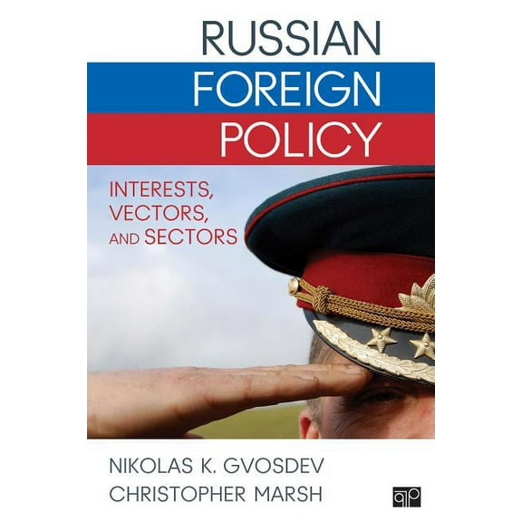 Russian Foreign Policy: Interests, Vectors, and Sectors, (Paperback)