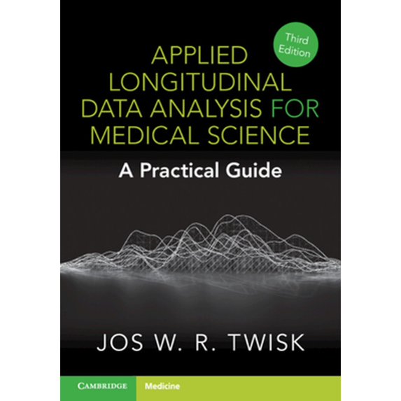 Pre-Owned Applied Longitudinal Data Analysis for Medical Science (Paperback) by Jos W R Twisk