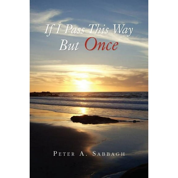 If I Pass This Way but Once