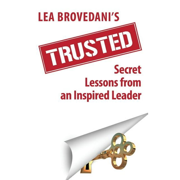 Trusted: Secret Lessons from an Inspired Leader (Paperback)
