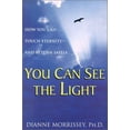 thumbnail image 1 of Pre-Owned You Can See the Light: How You Can Touch Eternity--And Return Safely (Paperback) 0806523050 9780806523057, 1 of 1