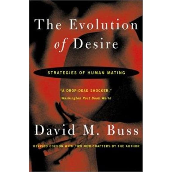 Pre-Owned The Evolution Of Desire: Strategies of Human Mating (Paperback) 046500802X 9780465008025