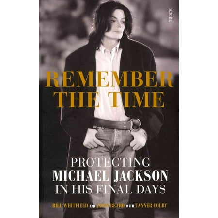 Remember the Time : Protecting Michael Jackson in His Final