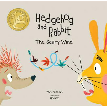 Hedgehog and Rabbit : The Scary Wind (Junior Library Guild Selection)