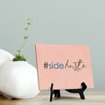 thumbnail image 2 of #sidehustle Table or Counter Sign with Easel Stand, 6" x 8", 2 of 4