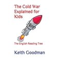 thumbnail image 1 of Pre-Owned The Cold War Explained for Kids: The English Reading Tree: 24 Paperback, 1 of 1