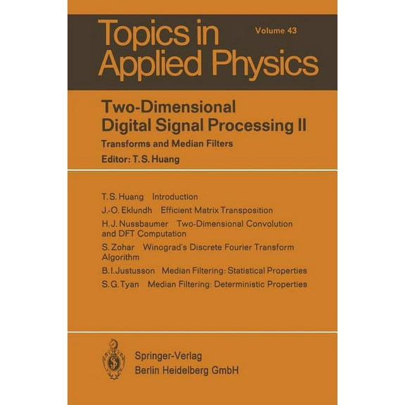Topics in Applied Physics Two-Dimensional Digital Signal Processing II: Transform and Median Filters, Book 43, (Paperback)